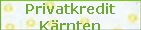 Privatkredit
Krnten